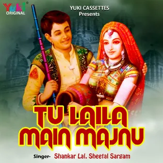 Tu Laila Main Majnu by Shankar Lal