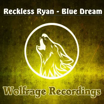 Blue Dream by Reckless Ryan