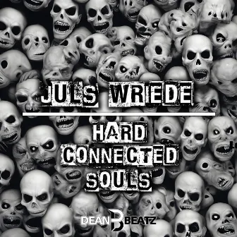 Hard Connected Souls by Juls Wriede