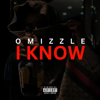 I Know by Omizzle