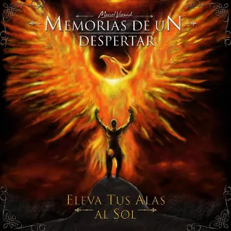 Eleva Tus Alas al Sol by Memorias de un Despertar