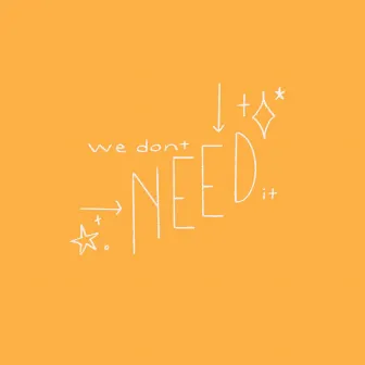 we don't need it by Tsuyunoshi