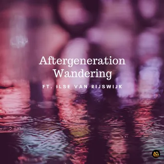 Wandering by Aftergeneration