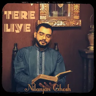 Tere Liye by Nilanjan Ghosh