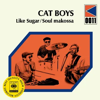 Like Sugar / Soul Makossa by CAT BOYS