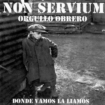 Orgullo Obrero by Non Servium