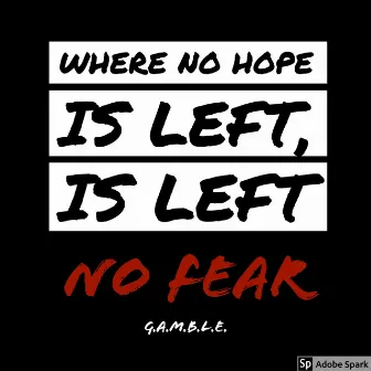 No Fear by G.A.M.B.L.E.