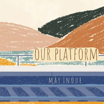 Our Platform by May Inoue