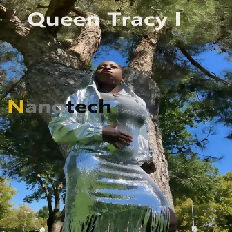 Nanotech by Queen Tracy l