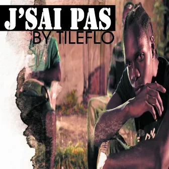 J'sai pas by TILEFLO