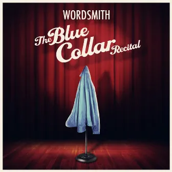 The Blue Collar Recital by Wordsmith