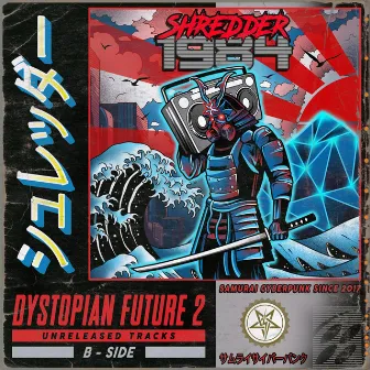 Dystopian Future (B-Side) by Shredder 1984