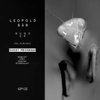 ¨Bugs The Remixes EP by Leopold Bär