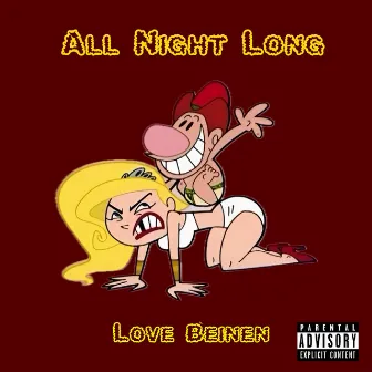 All Night Long by LoveBeinen