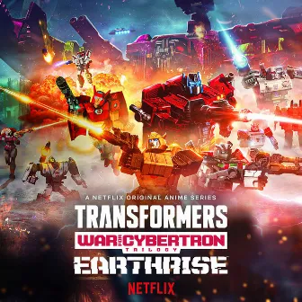 Transformers: War For Cybertron Trilogy: Earthrise Original Anime Soundtrack by Transformers