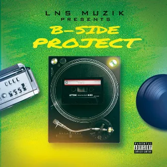 B-Side Project by LNS Muzik