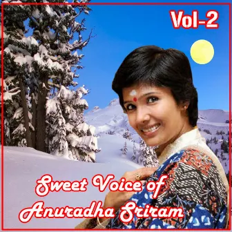 Sweet Voice of Anuradha Sriram, Vol.2 by Anuradha Sriram