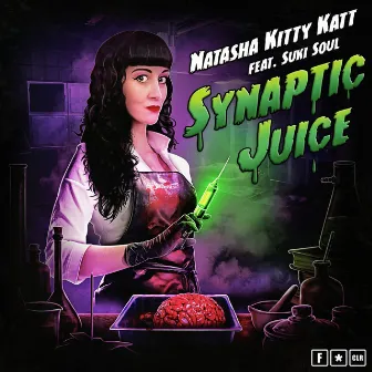 Synaptic Juice by Natasha Kitty Katt