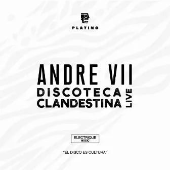 Discoteca Clandestina (En Vivo) by Andre VII