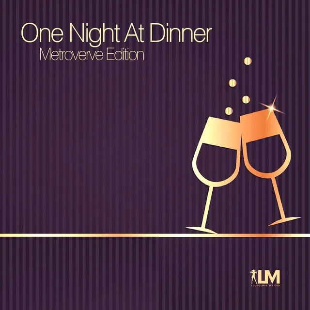 One Night At Dinner (Metroverve Edition)