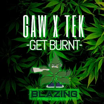 Get Burnt by Tek