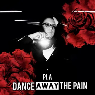 Dance away the pain by Pi.A