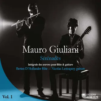 Giuliani: Sérénades, Vol. 1 (Intégrale des œuvres pour flûte et guitare) by Berten D'Hollander