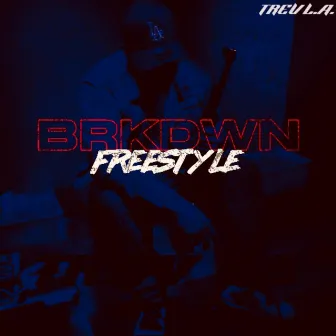 BREAKDOWN by Trev L.A.