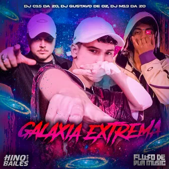 Galaxia Extrema by DJ GUSTAVO DE OZ