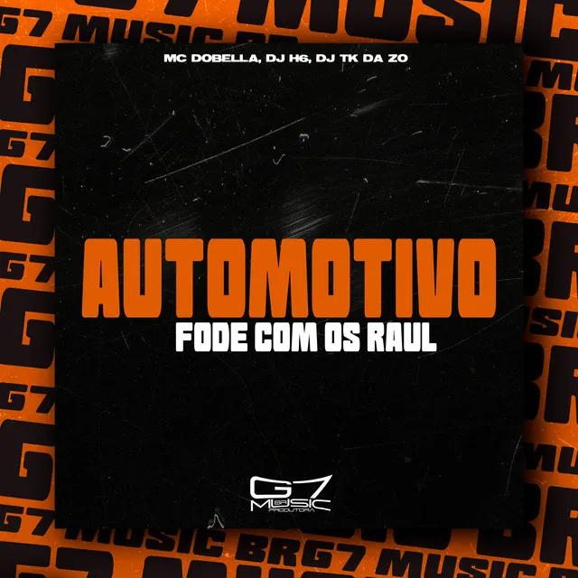 Automotivo Fode Com os Raul