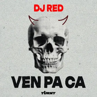 Ven Pa Ca by DJ Red