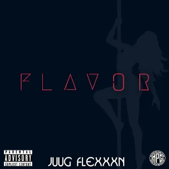 Flavor by Juug FlexXxn