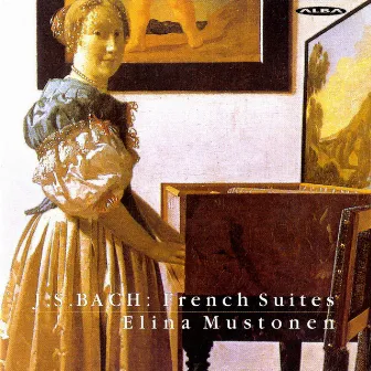 J.S. Bach: French Suites by Elina Mustonen