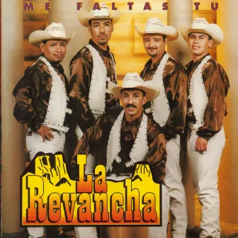 Me Faltas Tu by La Revancha