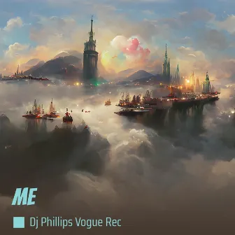 Me by dj phillips vogue rec