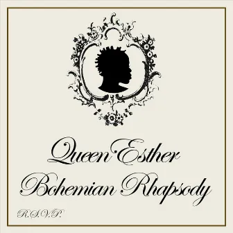 Bohemian Rhapsody by Queen Esther