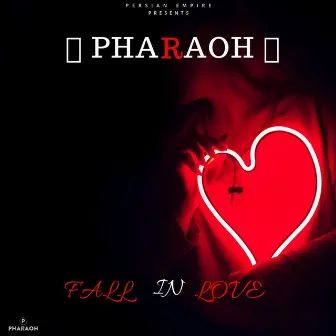 Fall In Love by Pharaoh