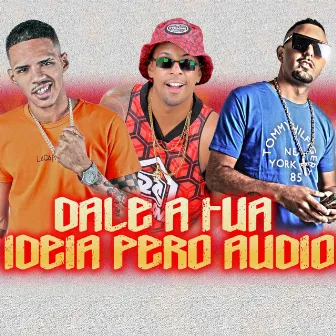 Dale a Tua Ideia Pero Audio by Mc Alata