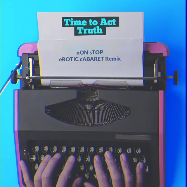 Truth (Non Stop Erotic Cabaret Remix)