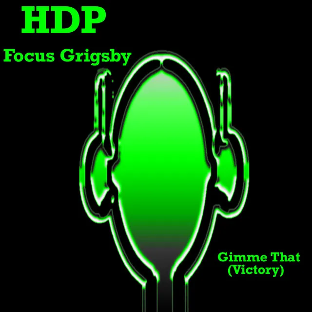 Gimme That (Victory) [feat. Focus Grigsby]