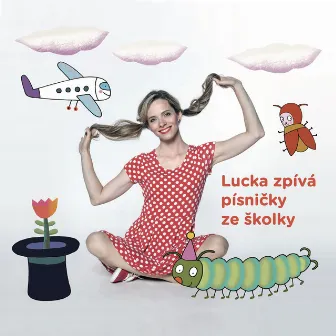 Lucka zpívá písničky ze školky by Lucie Černíková