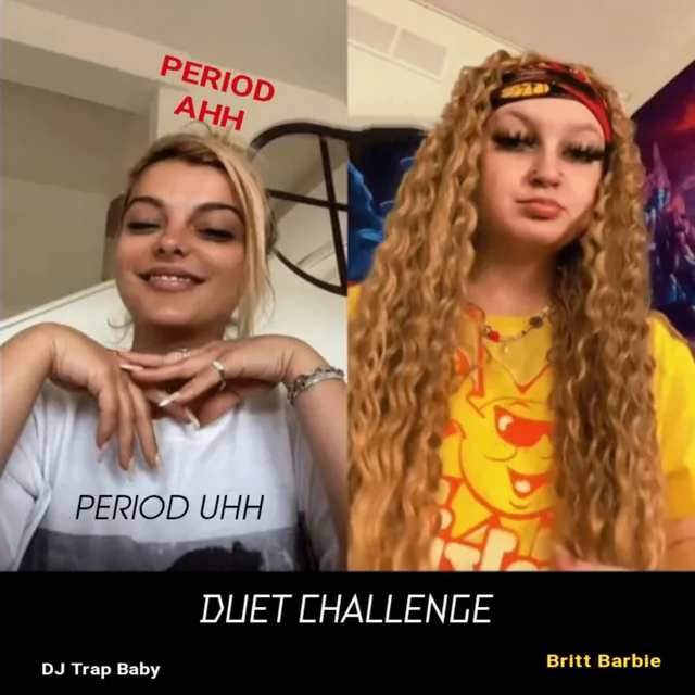 Period Ahh Period Uhh - Duet Challenge