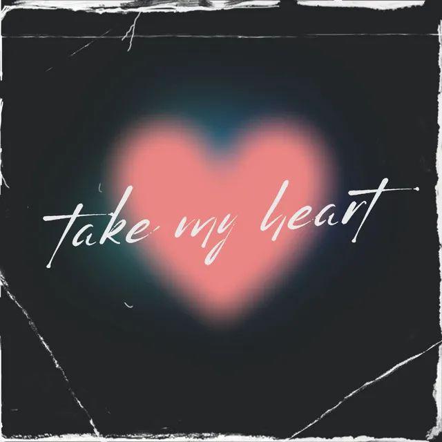 Take My Heart