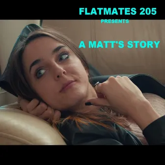 A Matt's Story by Flatmates 205