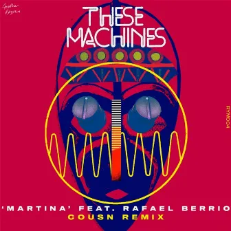 Martina (Cousn Remix) by These Machines