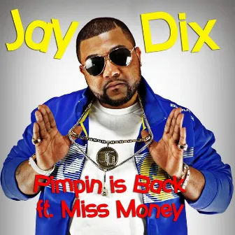 Pimpin Is Back (feat. Miss Money) by Jay Dix