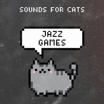 Sounds For Cats – Jazz Games by Anime Jazz