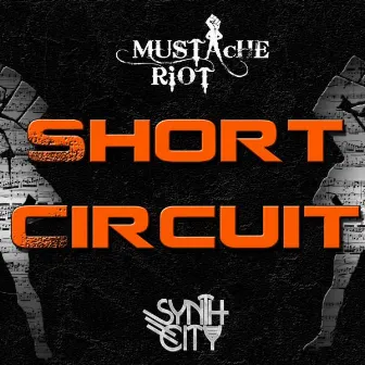 Short Circuit EP by Mustache Riot