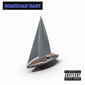 Boatload Baby by 561Renzo