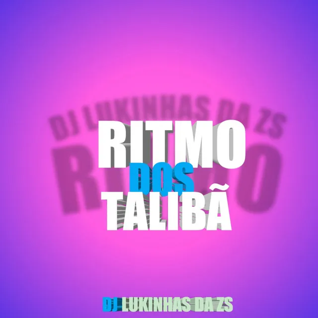 RITMO DOS TALIBÃ